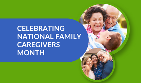 2024 National Family Caregivers Month Blog Banner