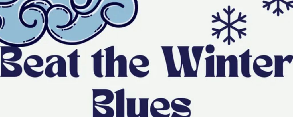 Beat the Winter Blues Blog Banner